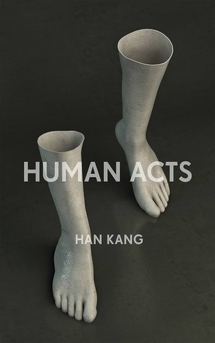 Han Kang, Human Acts (Portobello Books)